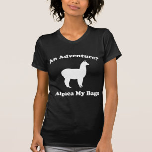 Ein Abenteuer? Alpaca My Bags T-Shirt