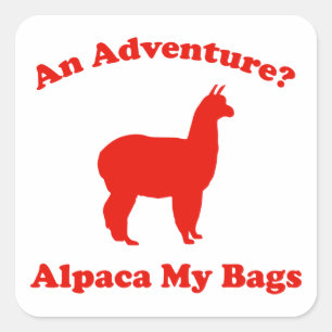 Ein Abenteuer? Alpaka meine Taschen Quadratischer Aufkleber