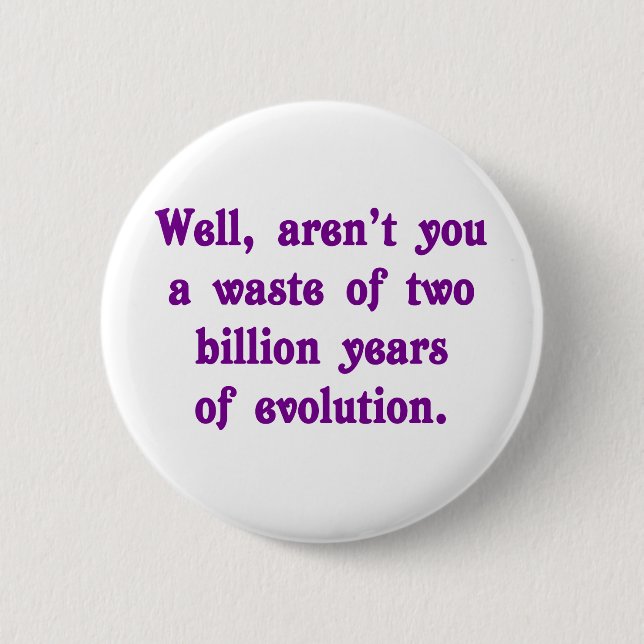 Ein Abfall von zwei Milliarde Jahren Evolution Button (Vorderseite)