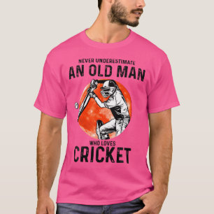 Ein alter Mann, der Cricket-Lieben hat, wird nie u T-Shirt