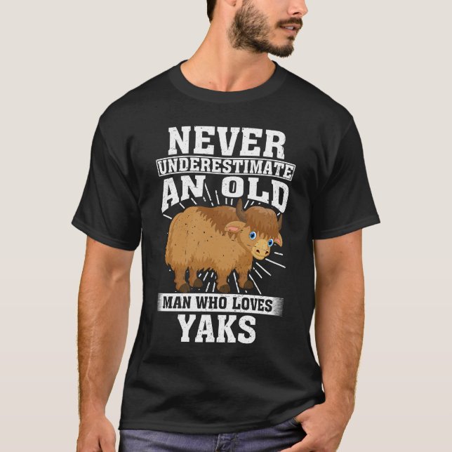 Ein alter Mann, der Lieben jaks, nie unterschätzen T-Shirt (Vorderseite)