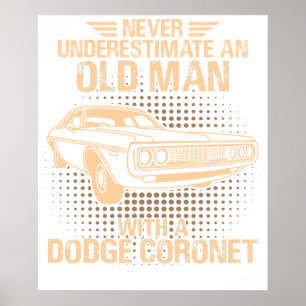 Ein alter Mann Dodge Coronet 1972 Poster