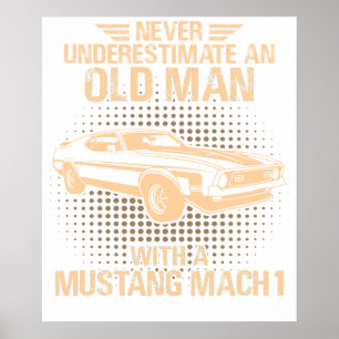 Ein alter Mann Ford Mustang 1971 bis 1973 Mach 1 Poster