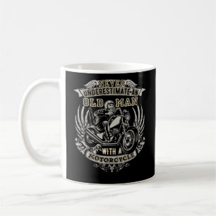 Ein alter Mann mit einem Motorrad nie unterschätz Kaffeetasse