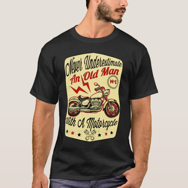 Ein alter Mann mit einem Motorrad nie unterschätze T-Shirt (Vorderseite)