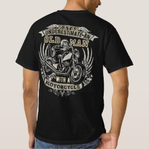 Ein alter Mann mit einem Motorrad nie unterschätze T-Shirt