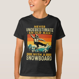 Ein alter Mann nie unterschätzen - Snowboarden Sch T-Shirt