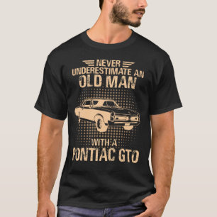 Ein alter Mann Pontiac Gto 1967 T-Shirt