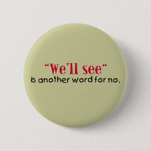 Ein anderes Wort für keinen Knopf Button