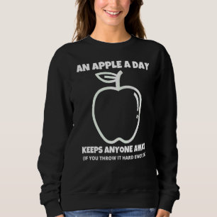 Ein Apple A Day Sarcastic Rude Single Verabredete Sweatshirt