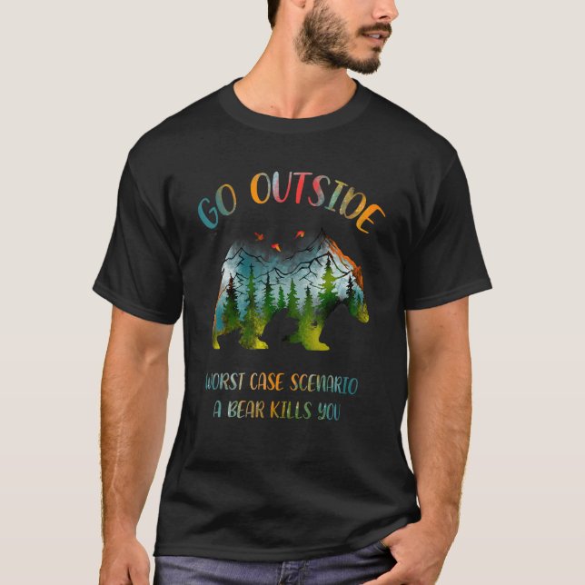 Ein Bär tötet dich, wenn du dich nach draußen tust T-Shirt (Vorderseite)