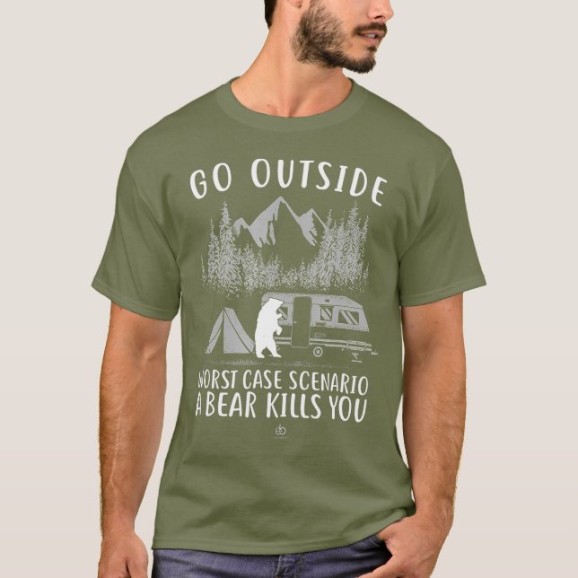 Ein Bär tötet dich, wenn du dich nach draußen tust T-Shirt (Vorderseite)