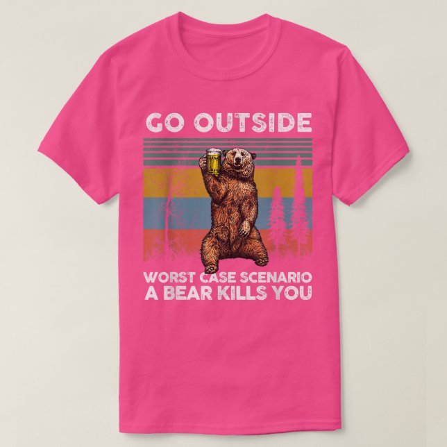 Ein Bär tötet dich, wenn er dich tötet. T-Shirt (Design vorne)