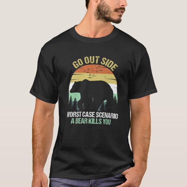 Ein Bär tötet dich, wenn er dich tötet. T-Shirt (Vorderseite)
