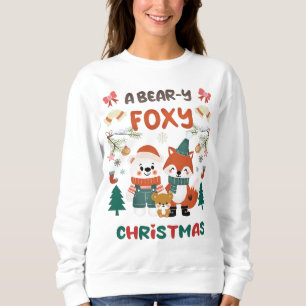 EIN BEAR-Y FOXY CHRISTMAS! SWEATSHIRT