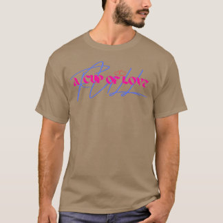 Ein Becher Liebe Freund T-Shirt