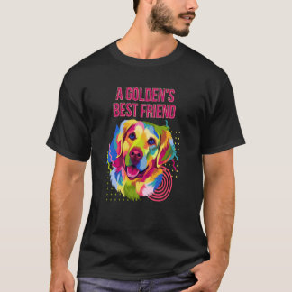 Ein bester Freund eines Golden Motivationszitat Go T-Shirt