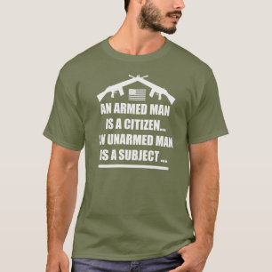 EIN BEWAFFNETER MANN IST EIN BÜRGER T-Shirt