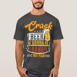 Ein Bier, den ich dieses Jahr zum Opa ernten werde T-Shirt