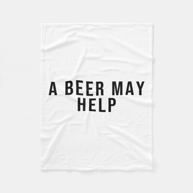 Ein Bier kann helfen Fleecedecke (Vorderseite)