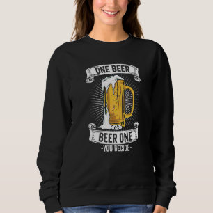 Ein Bier oder Bier eins - Sie entscheiden I Pub & Sweatshirt