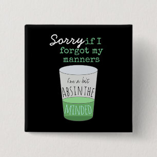 Ein bisschen Absinthe Minded Button