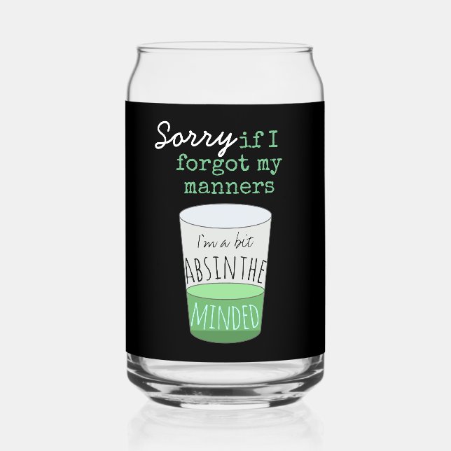 Ein bisschen Absinthe Minded Funny Drink Slogan Dosenglas (Vorderseite)
