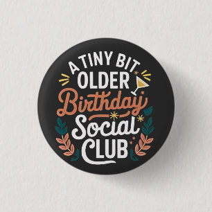 Ein bisschen älter als Geburtstagskklub Button