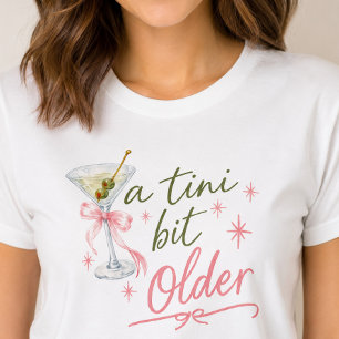 Ein bisschen älter Geburtstags-Shirt T-Shirt