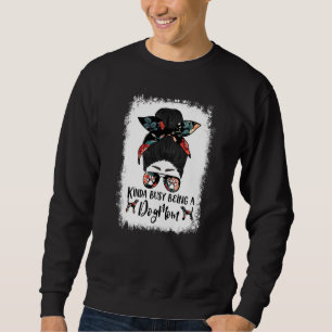 Ein bisschen beschäftigt als Hundemutter Plott Hou Sweatshirt
