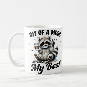 Ein bisschen chaotisch, aber ich gebe mein Bestes Kaffeetasse