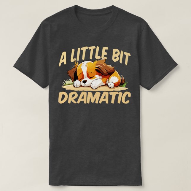 Ein bisschen dramatisch 1 T-Shirt (Design vorne)
