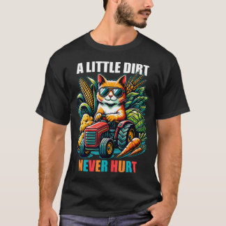 Ein bisschen Dreck hat noch niemandem geschadet Tr T-Shirt