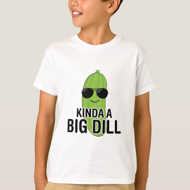 Ein bisschen ein großer Dill T-Shirt (Vorderseite)