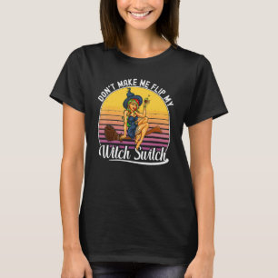 Ein bisschen Hexerei, bring mich nicht dazu, meine T-Shirt