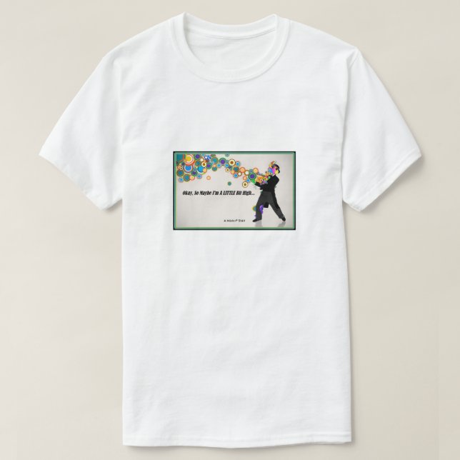 Ein bisschen hoch - ein MisterP-Shirt T-Shirt (Design vorne)