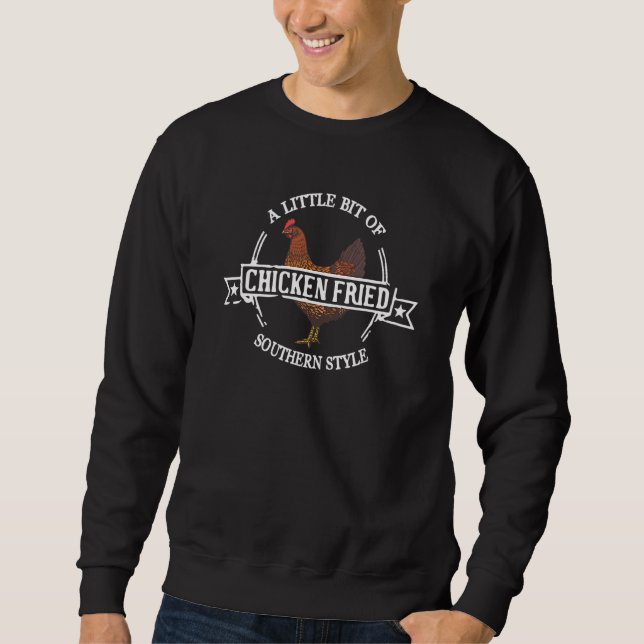 Ein bisschen Hühnchenfutter im südlichen Stil Sweatshirt (Vorderseite)