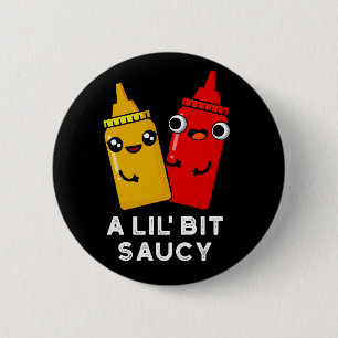 Ein bisschen Saucy Funny Sauce Puck Dark BG Button