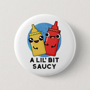 Ein bisschen Saucy Funny Sauce Puff Button