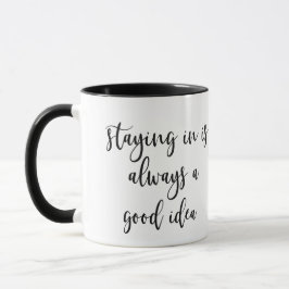 Ein bleibe ist immer eine gute Idee Tasse