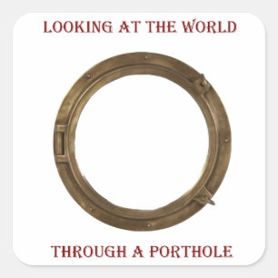 Ein Blick auf die Welt durch ein Porthole Quadratischer Aufkleber