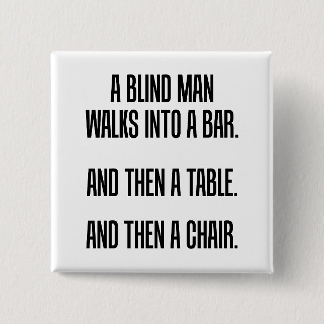 Ein Blinder Mann läuft in eine Bar Button (Vorderseite)