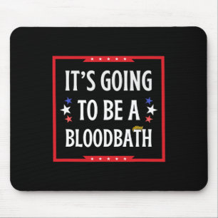 Ein Blutbad werden - Trump Funny Mousepad