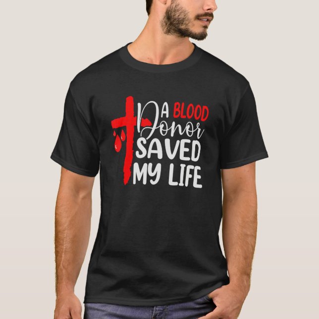 Ein Blutspender Rettete mein Leben Jesus starb auf T-Shirt (Vorderseite)