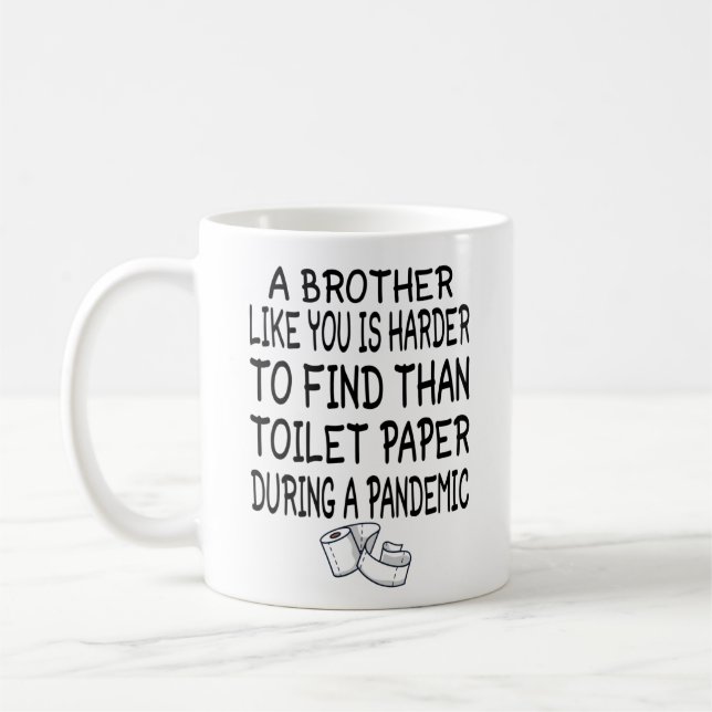 Ein Bruder wie du ist schwerer zu finden als Toile Kaffeetasse (Links)