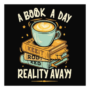 Ein Buch am Tag hält die Realität fern Fotodruck