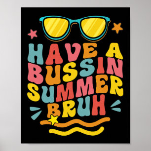 Ein Bussin-Sommer, Bruder, Lehrer, wir sind raus,  Poster