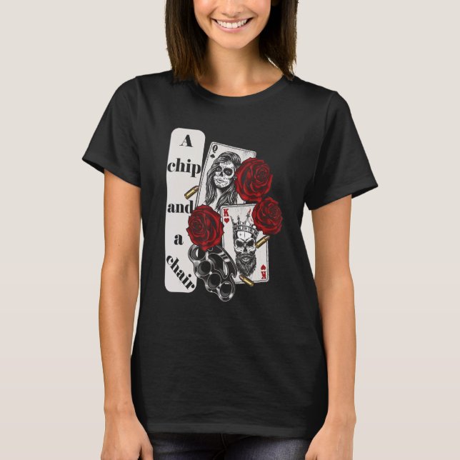 Ein Chip und ein Poker mit Stühlen spielen Texas H T-Shirt (Vorderseite)