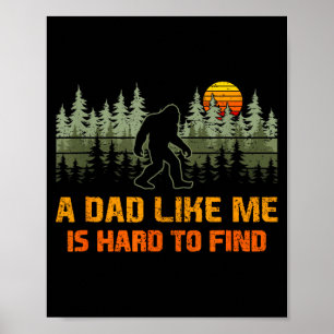 Ein Dad wie er ist schwer zu finden Bäume Wildtier Poster
