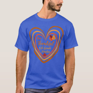 Ein dankbar 5. Klasse Lehrer Regenbogen Herzlichen T-Shirt